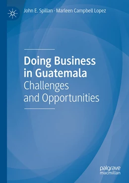 Abbildung von Spillan / Campbell Lopez | Doing Business in Guatemala | 1. Auflage | 2022 | beck-shop.de