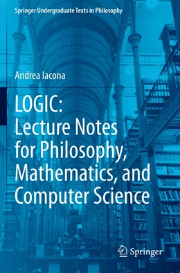 Abbildung von Iacona | LOGIC: Lecture Notes for Philosophy, Mathematics, and Computer Science | 1. Auflage | 2022 | beck-shop.de