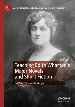 Abbildung von Asya | Teaching Edith Wharton’s Major Novels and Short Fiction | 1. Auflage | 2022 | beck-shop.de