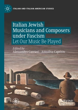Abbildung von Carrieri / Capristo | Italian Jewish Musicians and Composers under Fascism | 1. Auflage | 2022 | beck-shop.de