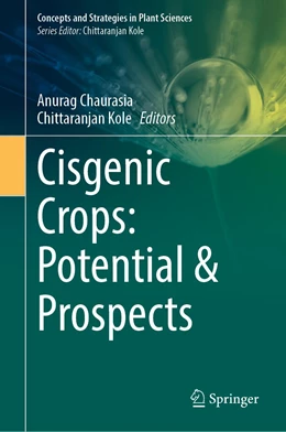 Abbildung von Chaurasia / Kole | Cisgenic Crops: Potential and Prospects | 1. Auflage | 2022 | beck-shop.de
