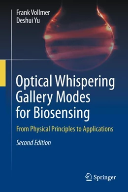 Abbildung von Vollmer / Yu | Optical Whispering Gallery Modes for Biosensing | 2. Auflage | 2022 | beck-shop.de