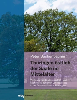 Abbildung von Sachenbacher | Thüringen östlich der Saale im Mittelalter | 1. Auflage | 2022 | beck-shop.de