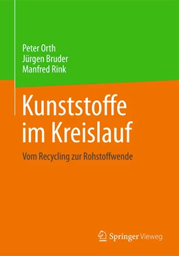 Abbildung von Orth / Bruder | Kunststoffe im Kreislauf | 1. Auflage | 2022 | beck-shop.de