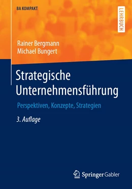 Abbildung von Bergmann / Bungert | Strategische Unternehmensführung | 3. Auflage | 2022 | beck-shop.de