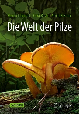 Abbildung von Dörfelt / Ruske | Die Welt der Pilze | 3. Auflage | 2023 | beck-shop.de
