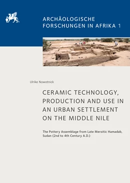 Abbildung von Nowotnick | Ceramic Technology, Production and Use in an Urban Settlement on the Middle Nile | 1. Auflage | 2022 | 1 | beck-shop.de