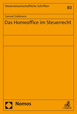 Abbildung von Goldmann | Das Homeoffice im Steuerrecht | 1. Auflage | 2022 | 80 | beck-shop.de