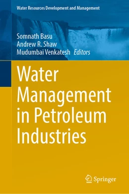 Abbildung von Basu / Shaw | Water Management in Petroleum Industries | 1. Auflage | 2024 | beck-shop.de