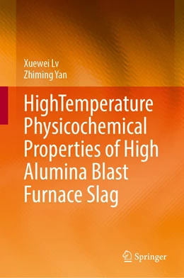 Abbildung von Lv / Yan | High Temperature Physicochemical Properties of High Alumina Blast Furnace Slag | 1. Auflage | 2022 | beck-shop.de