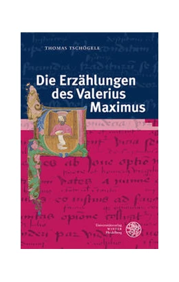 Abbildung von Tschögele | Die Erzählungen des Valerius Maximus | 1. Auflage | 2022 | beck-shop.de