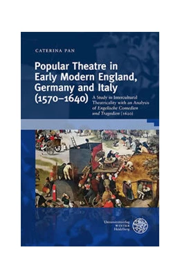 Abbildung von Pan | Popular Theatre in Early Modern England, Germany and Italy (1570-1640) | 1. Auflage | 2023 | beck-shop.de