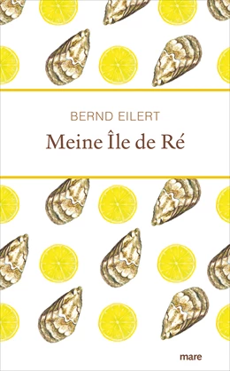 Abbildung von Eilert | Meine Île de Ré | 1. Auflage | 2022 | beck-shop.de