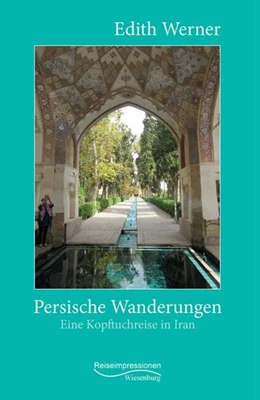 Abbildung von Werner | Persische Wanderungen | 1. Auflage | 2022 | beck-shop.de