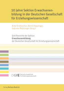 Abbildung von Grotlüschen / Käpplinger | 50 Jahre Sektion Erwachsenenbildung in der Deutschen Gesellschaft für Erziehungswissenschaft | 1. Auflage | 2022 | beck-shop.de