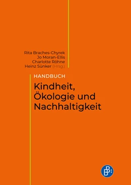Abbildung von Braches-Chyrek / Röhner | Handbuch Kindheit, Ökologie und Nachhaltigkeit | 1. Auflage | 2023 | beck-shop.de