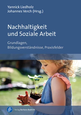 Abbildung von Liedholz / Verch | Nachhaltigkeit und Soziale Arbeit | 1. Auflage | 2022 | beck-shop.de