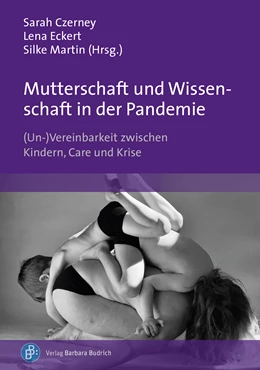 Abbildung von Czerney / Eckert | Mutterschaft und Wissenschaft in der Pandemie | 1. Auflage | 2022 | beck-shop.de