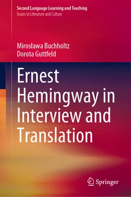 Abbildung von Buchholtz / Guttfeld | Ernest Hemingway in Interview and Translation | 1. Auflage | 2022 | beck-shop.de