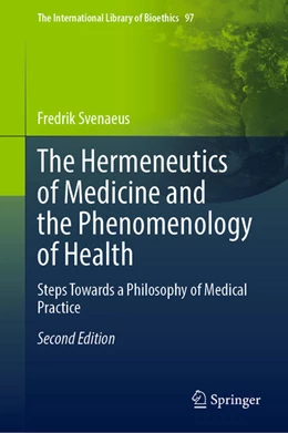 Abbildung von Svenaeus | The Hermeneutics of Medicine and the Phenomenology of Health | 2. Auflage | 2022 | beck-shop.de
