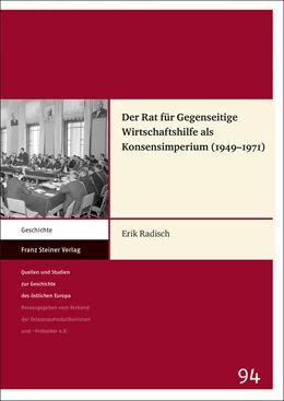 Abbildung von Radisch | Der Rat für Gegenseitige Wirtschaftshilfe als Konsensimperium (1949-1971) | 1. Auflage | 2022 | beck-shop.de