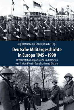 Abbildung von Echternkamp / Nübel | Deutsche Militärgeschichte in Europa 1945-1990 | 1. Auflage | 2022 | beck-shop.de