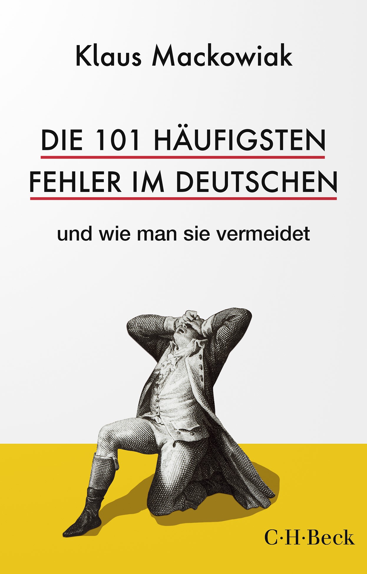 Cover: Mackowiak, Klaus, Die 101 häufigsten Fehler im Deutschen