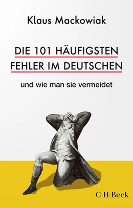Abbildung von Mackowiak, Klaus | Die 101 häufigsten Fehler im Deutschen | 5. Auflage | 2022 | 1667 | beck-shop.de