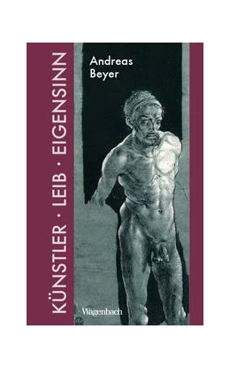 Abbildung von Beyer | Künstler, Leib und Eigensinn | 1. Auflage | 2022 | beck-shop.de