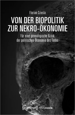 Abbildung von Cziesla | Von der Biopolitik zur Nekro-Ökonomie | 1. Auflage | 2022 | beck-shop.de