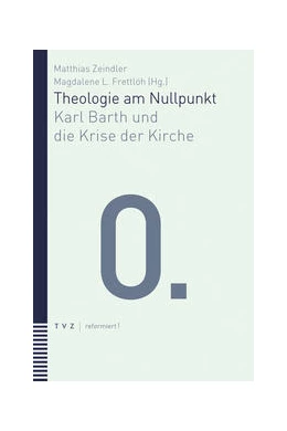Abbildung von Zeindler / Frettlöh | Theologie am Nullpunkt | 1. Auflage | 2022 | 13 | beck-shop.de