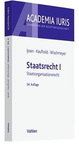 Abbildung von Ipsen / Kaufhold / Wischmeyer | Staatsrecht I - Staatsorganisationsrecht | 34. Auflage | 2022 | beck-shop.de