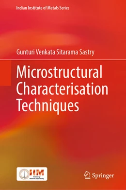 Abbildung von Sastry | Microstructural Characterisation Techniques | 1. Auflage | 2022 | beck-shop.de