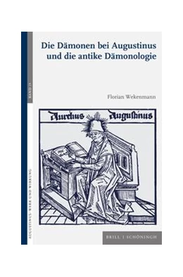 Abbildung von Wekenmann | Die Dämonen bei Augustinus und die antike Dämonologie | 1. Auflage | 2022 | beck-shop.de