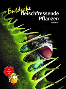 Abbildung von Kunz | Entdecke fleischfressende Pflanzen | 1. Auflage | 2023 | beck-shop.de