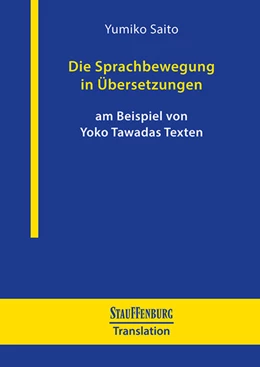 Abbildung von Saito | Die Sprachbewegung in Übersetzungen am Beispiel von Yoko Tawadas Texten | 1. Auflage | 2022 | beck-shop.de