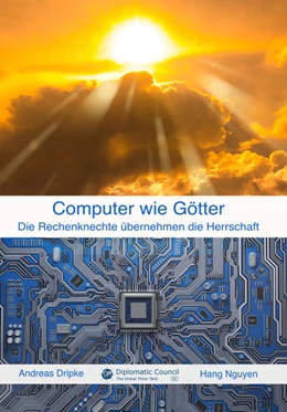 Abbildung von Dripke / Nguyen | Computer wie Götter | 1. Auflage | 2022 | beck-shop.de