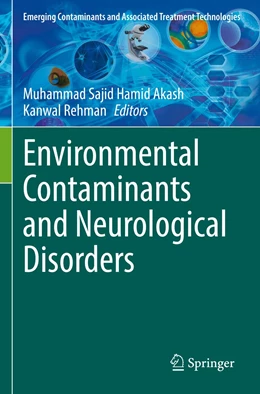 Abbildung von Akash / Rehman | Environmental Contaminants and Neurological Disorders | 1. Auflage | 2022 | beck-shop.de