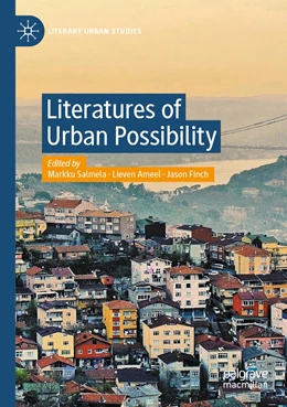 Abbildung von Salmela / Ameel | Literatures of Urban Possibility | 1. Auflage | 2022 | beck-shop.de