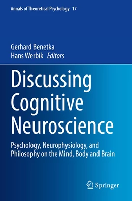 Abbildung von Benetka / Werbik | Discussing Cognitive Neuroscience | 1. Auflage | 2022 | 17 | beck-shop.de