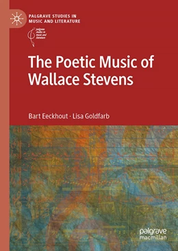 Abbildung von Eeckhout / Goldfarb | The Poetic Music of Wallace Stevens | 1. Auflage | 2022 | beck-shop.de