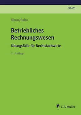 Abbildung von Okon / Sabo | Betriebliches Rechnungswesen | 7. Auflage | 2022 | beck-shop.de