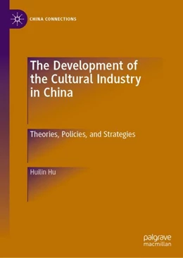 Abbildung von Hu | The Development of the Cultural Industry in China | 1. Auflage | 2022 | beck-shop.de