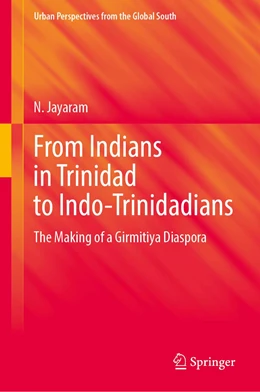 Abbildung von Jayaram | From Indians in Trinidad to Indo-Trinidadians | 1. Auflage | 2022 | beck-shop.de