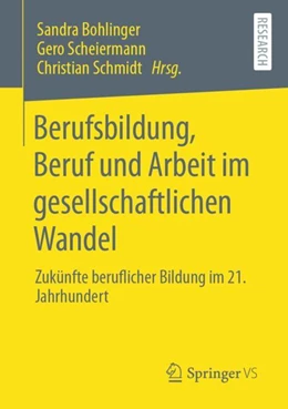 Abbildung von Bohlinger / Schmidt | Berufsbildung, Beruf und Arbeit im gesellschaftlichen Wandel | 1. Auflage | 2022 | beck-shop.de