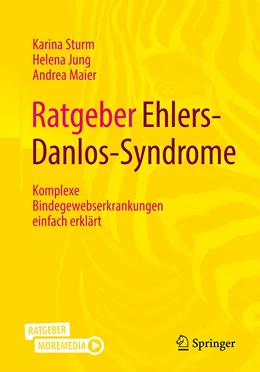 Abbildung von Sturm / Jung | Ratgeber Ehlers-Danlos-Syndrome | 1. Auflage | 2022 | beck-shop.de