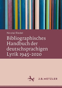 Abbildung von Riedel | Bibliographisches Handbuch der deutschsprachigen Lyrik 1945¿2020 | 1. Auflage | 2023 | beck-shop.de