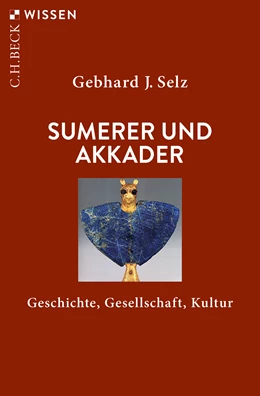 Abbildung von Selz, Gebhard J. | Sumerer und Akkader | 4. Auflage | 2022 | 2374 | beck-shop.de
