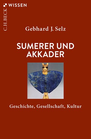 Cover: Gebhard J. Selz, Sumerer und Akkader