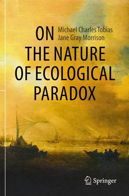 Abbildung von Tobias / Morrison | On the Nature of Ecological Paradox | 1. Auflage | 2022 | beck-shop.de